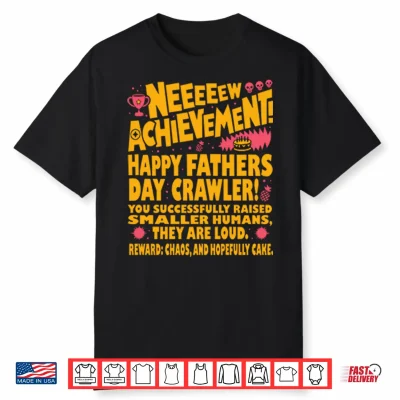Neeeeew Achievement Happy Fathers Day Crawler Shirt