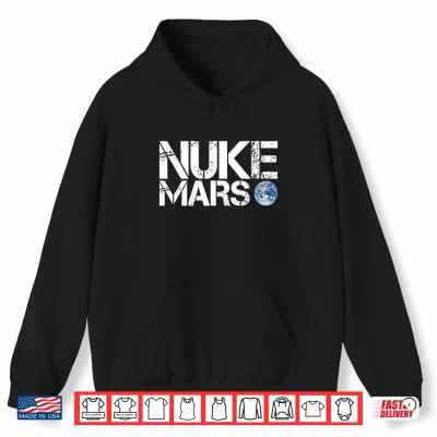 Hoodie Nuke Mars Elon Musk Shirt