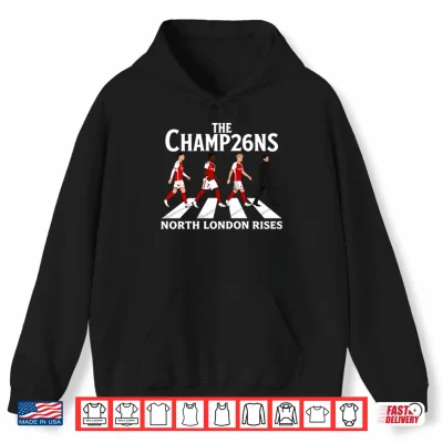 Hoodie The Champ26ns North London Rises Arsenal Champions Shirt