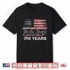 250 Years American Anniversary 1776 2026 250Th 4Th July Shirt
