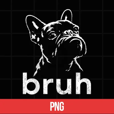 Digital Bruh Funny French Bulldog Meme Dog Lover Art Shirt