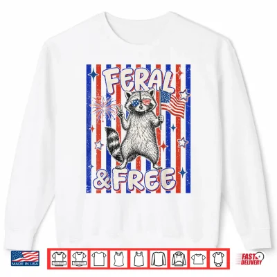 Sweatshirt Feral Free Funny Patriotic Racoon 4th July Shirt