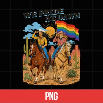 Digital Funny Lesbian Cowgirl We Pride at Dawn Queer Western LGBTQ Shirt