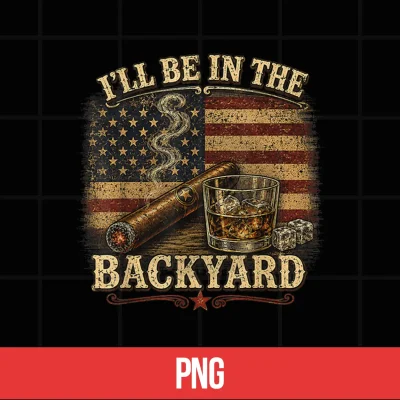 Digital Ill Be in The Backyard Cigar and Bourbon Vintage USA Flag Shirt