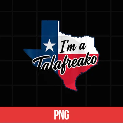 Digital Im a Talafreako Funny Texas Pride Shirt