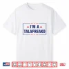 I’M A Talafreako Shirt