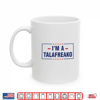 Mug Im a Talafreako Shirt