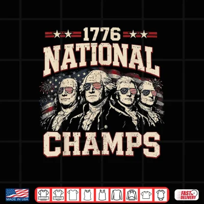 Design July 4th 1776 National Champions America 250th Anniversary Shirt