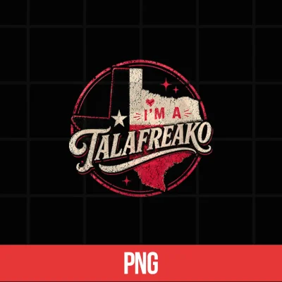 Digital Im A Talafreako Texas Republican Political Slogan Theme Shirt