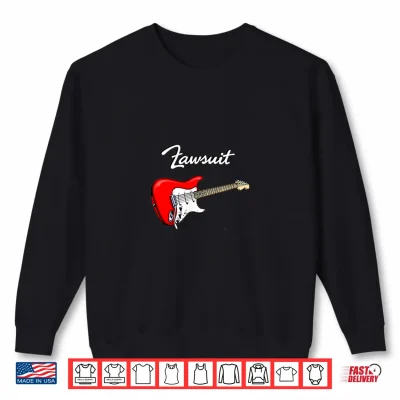 Sweatshirt Lawsuit Guitar Guitars Funny Shirt