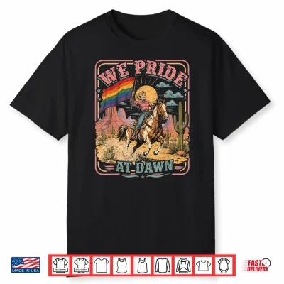 Vintage Rainbow We Pride At Dawn Western Cowgirl Lgbtq Retro Shirt