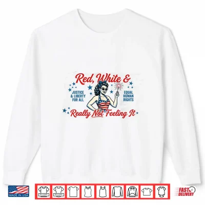 Sweatshirt Vintage Red White and Not Really Feeling It Shirt