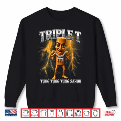 Sweatshirt Triple T Tung Tung Tung Sahur Shirt