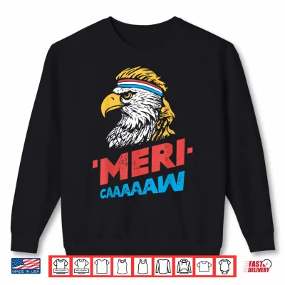 Sweatshirt 4th of July Eagle Meri Caw Freedom Patriotic Men Women Kids Shirt