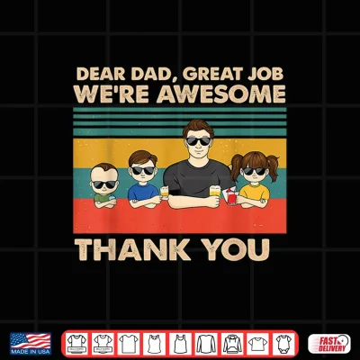 Design Dear Dad were Awesome Shirt