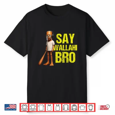 Funny Tung Tung Speed Brainrot Say Wallahi Bro Meme Shirt