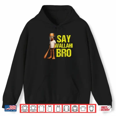 Hoodie Funny Tung Tung Speed Brainrot Say Wallahi Bro Meme Shirt