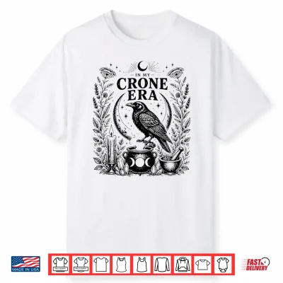 In My Crone Era Gothic Witchcraft Cauldron Funny Crow Shirt