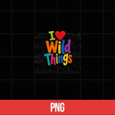 Digital I Love Wild Things Wildlife Nature Animal Lover Shirt