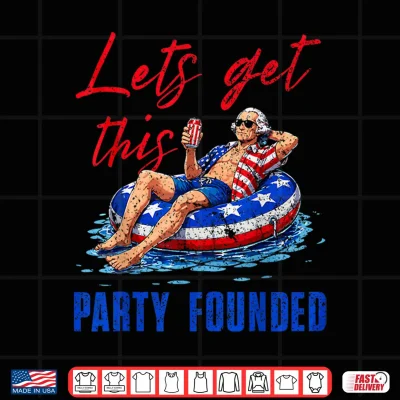 Design Lets Get This Party Founded Pool Float USA 4th of July Shirt