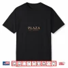 Plaza Built Different Shirt