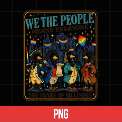 Digital We The People Means Everyone 250 Years of Silliness LGBTQ Shirt