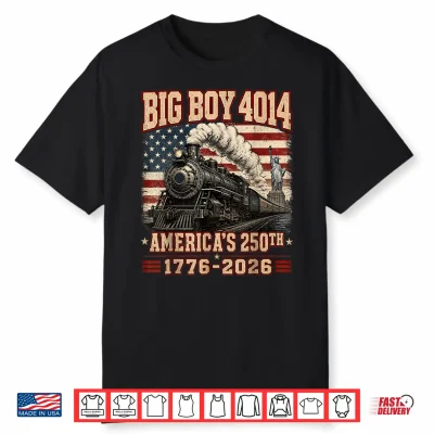 250 Years Big Boy 4014 Train Us Flag Vintage Apparel Shirt Shirt