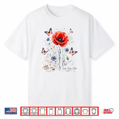 America 1776 2026 Women 250 Years Of Freedom Faith And Pride Shirt