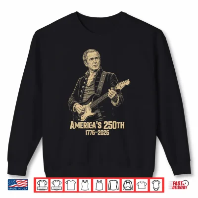 Sweatshirt George Bush Playing Guitar 4th July 250th Anniversary Shirt