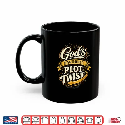 Mug Gods Favorite Plot Twist Christian Inspirational Shirt