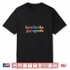 Here For The Gay Agenda Rainbow Lesbian Friend Queer Pride Shirt