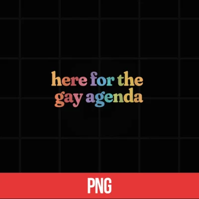 Digital Here for The Gay Agenda Rainbow Lesbian Friend Queer Pride Shirt