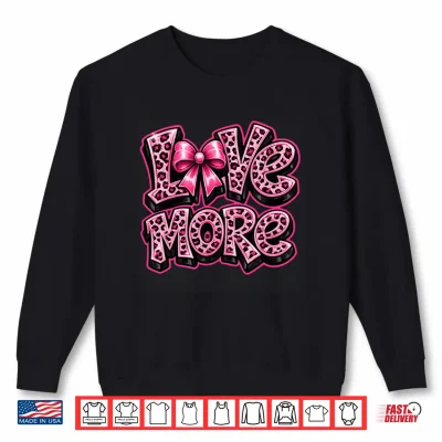 Sweatshirt Love More Leopard Print Bow Coquette Graffiti Aesthetic Shirt