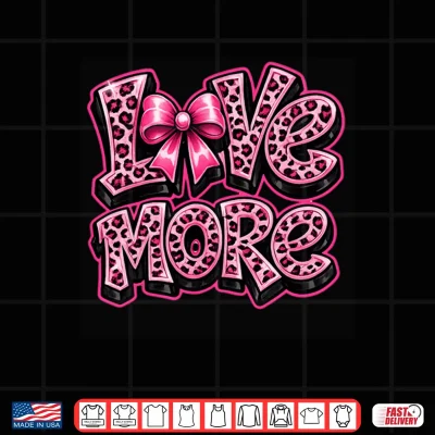 Design Love More Leopard Print Bow Coquette Graffiti Aesthetic Shirt