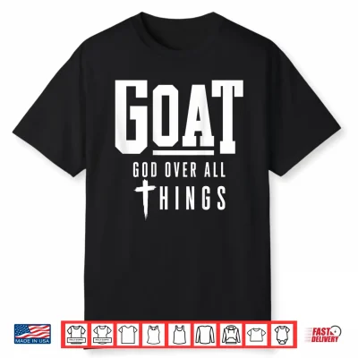 On Back Goat God Over All Things Faith Christian Aesthetic Shirt