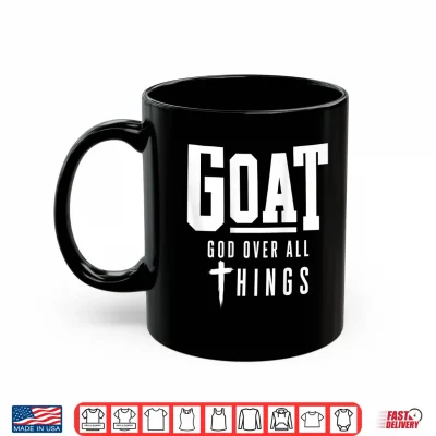 Mug ON Back Goat God Over All Things Faith Christian Aesthetic Shirt