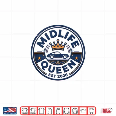 Design Midlife Queen Est 2026 Car Quote Women Crisis Humor Funny Shirt