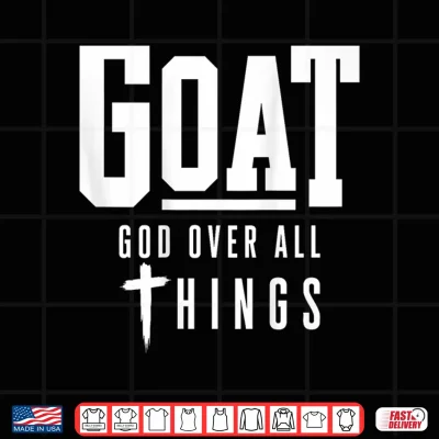 Design ON Back Goat God Over All Things Faith Christian Aesthetic Shirt