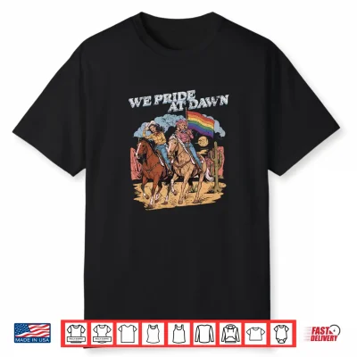 Rainbow Funny Rodeo Cowgirl We Pride At Dawn Lesbians Pride Shirt