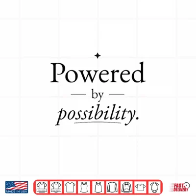 Design Powered By Possibility Shirt