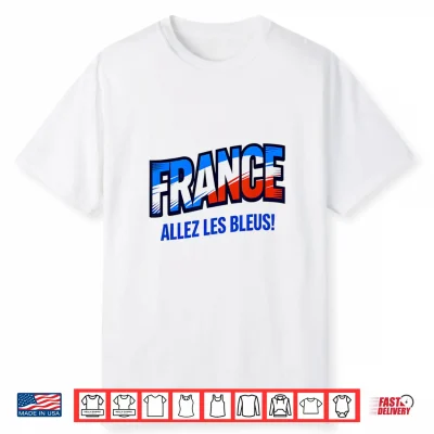 Soccer Fan Shirt 2026 France Allez Les Bleus Shirt