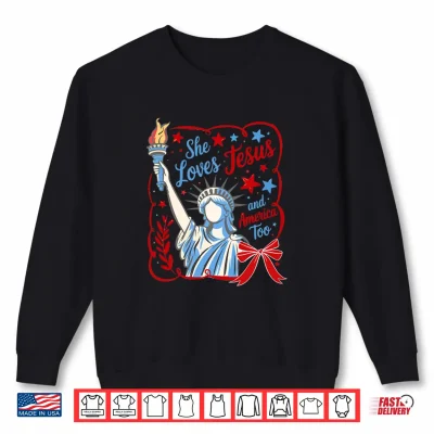 Sweatshirt She Loves Jesus and America Too Patriotic Christian Shirt