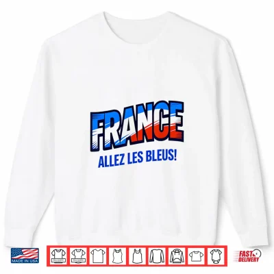 Sweatshirt Soccer Fan Shirt 2026 France Allez Les Bleus Shirt