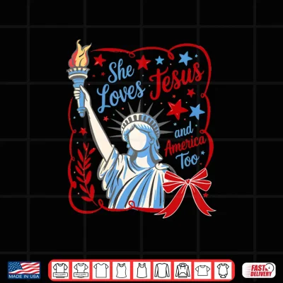 Design She Loves Jesus and America Too Patriotic Christian Shirt