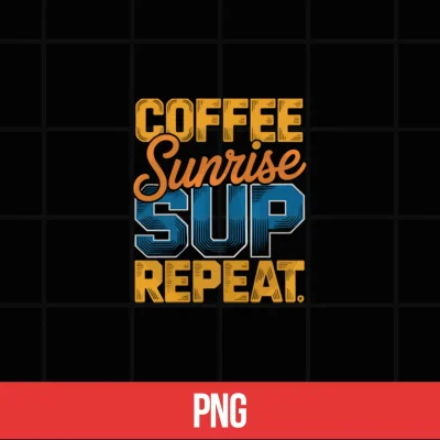 Digital Stand Up Paddleboard Morning Routine Coffee Sunrise Repeat Shirt