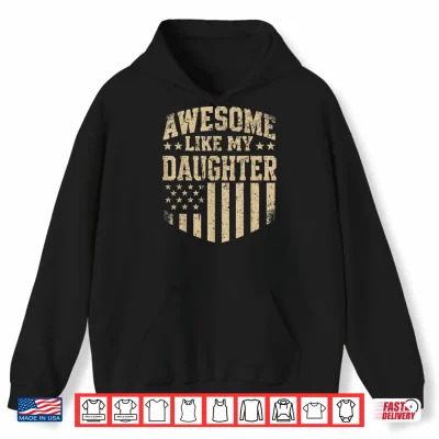 Hoodie Awesome Like My Daughter Camo USA Flag Fathers Day Patriot Shirt