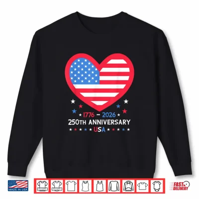 Sweatshirt 250th Anniversary America American Flag Heart 250 Years USA Shirt