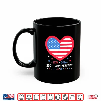 Mug 250th Anniversary America American Flag Heart 250 Years USA Shirt