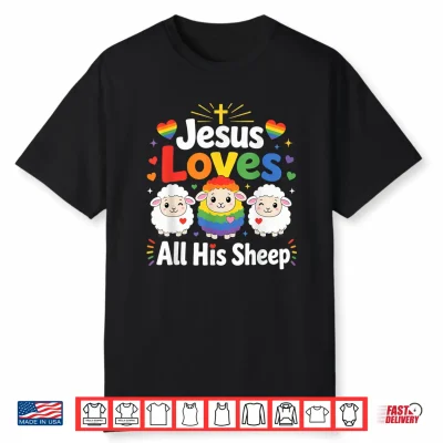 Jesus Loves All His Sheep Rainbow Christian Faith Lgbtq Shirt