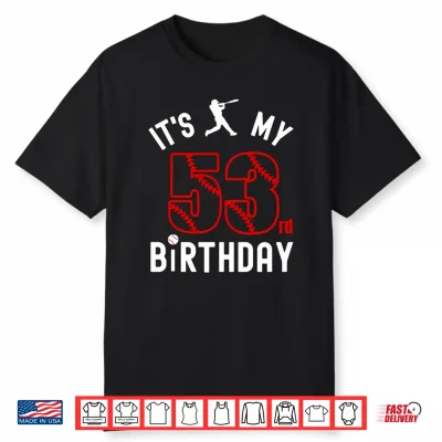 Mens 53 Year Old Happy Birthday Its My 53Rd Birthday Baseball Performance Shirt